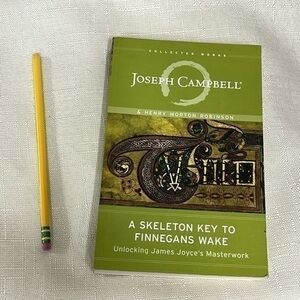 A Skeleton Key to Finnegans Wake: Unlocking James Joyce's Masterwork-- Joseph C